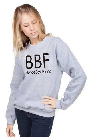 BBF Blonde And Brunette Best Friend Sweatshirt